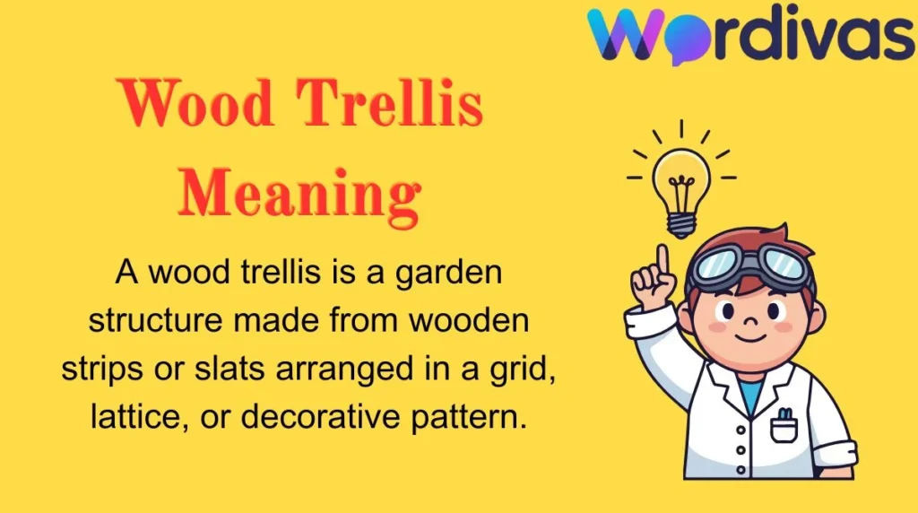 Wood Trellis Meaning