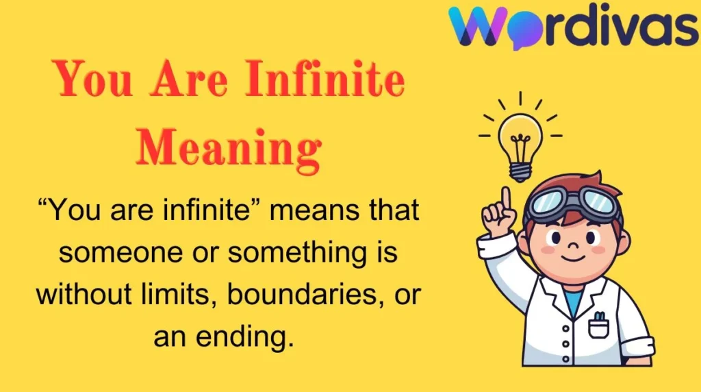 You Are Infinite Meaning