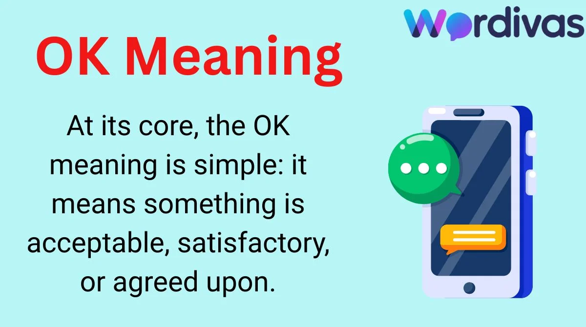 OK Meaning What OK Really Means And Why We Use It Every Day For 