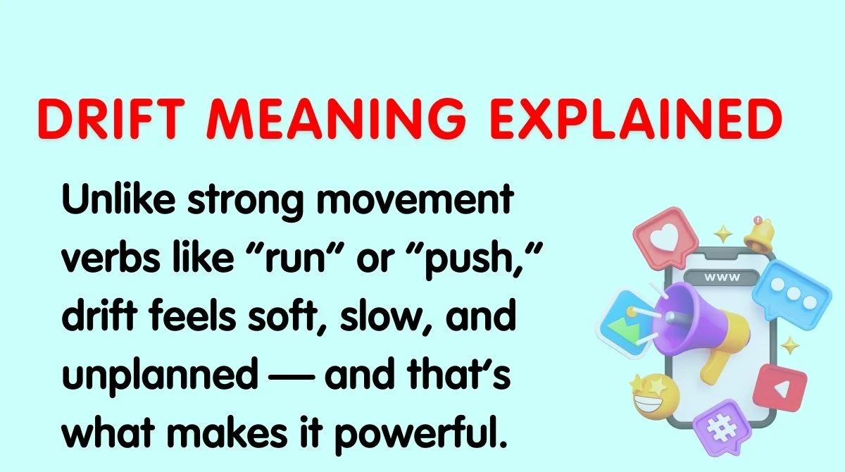 Drift Meaning Explained