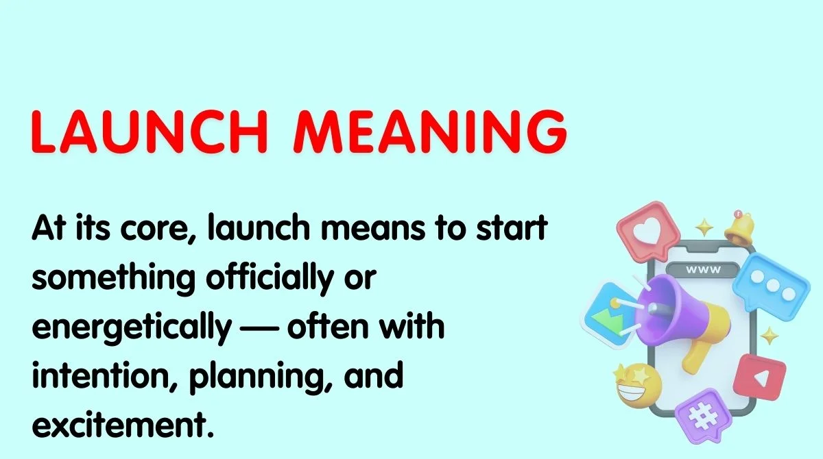 Launch Meaning