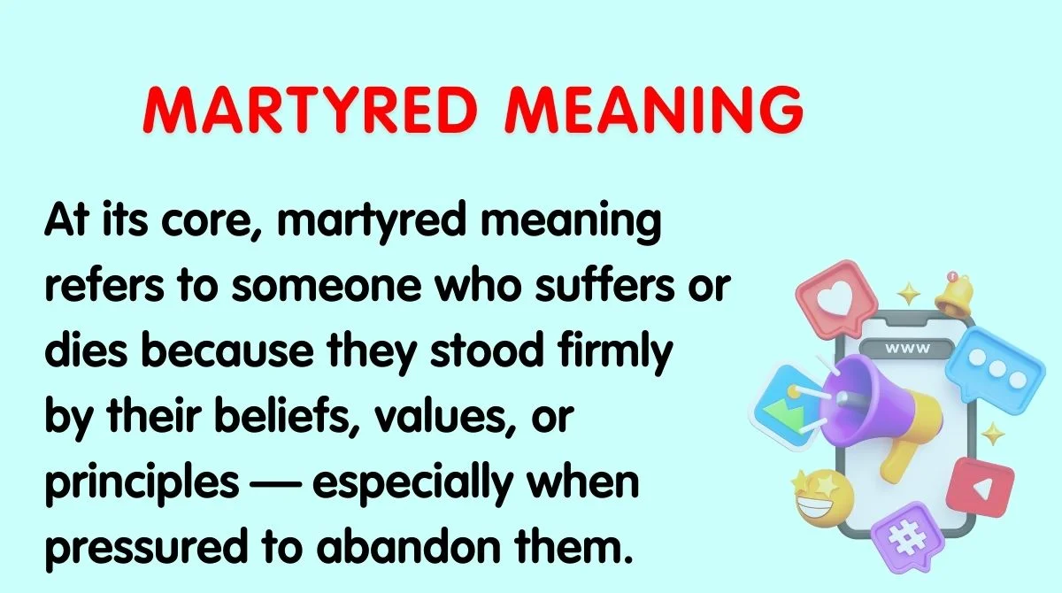 Martyred Meaning