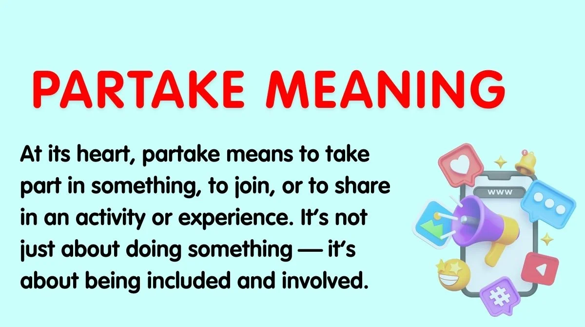 Partake Meaning