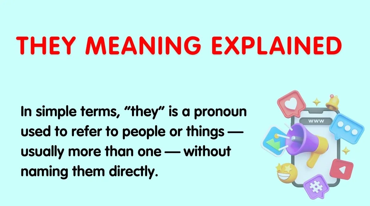 They Meaning Explained