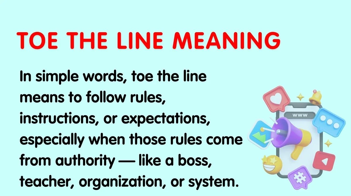 Toe the Line Meaning